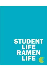 Student Life Ramen Life