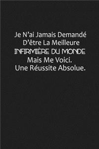Je N'ai Jamais Demandé D'être La Meilleure Infirmière Du Monde
