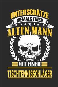 Unterschätze Niemals Einen Alten Mann Mit Einem Tischtennisschläger