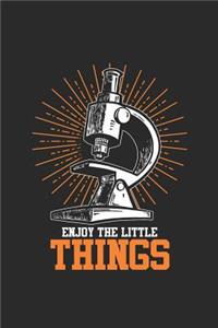 Enjoy the Little Things
