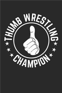 Thumb Wrestling Champion