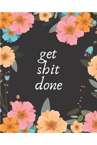 Get Shit Done