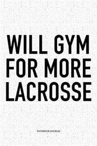 Will Gym For More Lacrosse