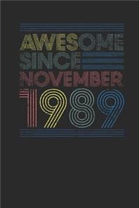 Awesome Since November 1989: Dotted Bullet Grid Notebook / Journal (6 X 9) - November Birthday Gift and November Anniversary Gift