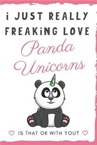 I Just Really Freaking Love Panda Unicorns. Is That OK With You?