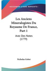 Les Anciens Mineralogistes Du Royaume De France, Part 1