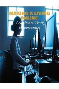 Making a Living Online - Legitimate Work Opportunites