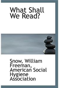 What Shall We Read?
