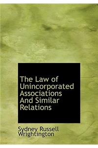 The Law of Unincorporated Associations and Similar Relations