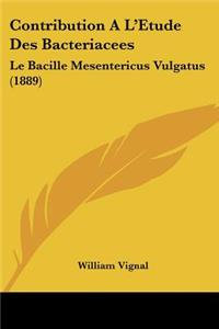 Contribution A L'Etude Des Bacteriacees