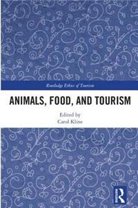 Animals, Food, and Tourism