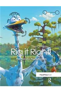 Rig It Right! Maya Animation Rigging Concepts