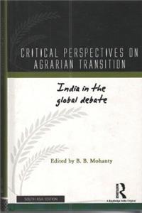 Critical Perspectives on Agrarian Transition; India in the Global Debate