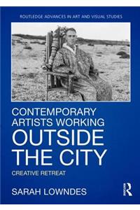 Contemporary Artists Working Outside the City