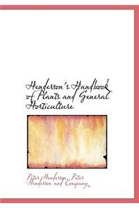 Henderson's Handbook of Plants and General Horticulture