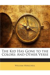 The Kid Has Gone to the Colors