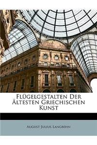 Flugelgestalten Der Altesten Griechischen Kunst.