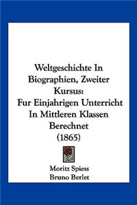 Weltgeschichte In Biographien, Zweiter Kursus
