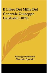 Il Libro Dei Mille del Generale Giuseppe Garibaldi (1879)