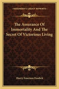 Assurance of Immortality and the Secret of Victorious Living