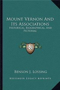 Mount Vernon and Its Associations