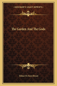 The Garden And The Gods