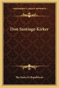 Don Santiago Kirker