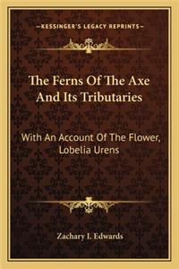 The Ferns Of The Axe And Its Tributaries