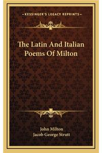 The Latin and Italian Poems of Milton