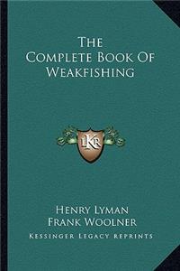 The Complete Book of Weakfishing