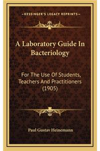 A Laboratory Guide in Bacteriology