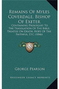Remains Of Myles Coverdale, Bishop Of Exeter