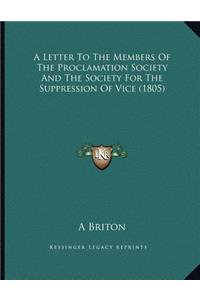 A Letter To The Members Of The Proclamation Society And The Society For The Suppression Of Vice (1805)