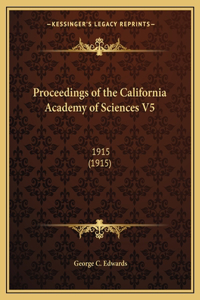 Proceedings of the California Academy of Sciences V5