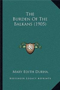 The Burden Of The Balkans (1905)