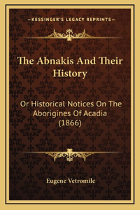 The Abnakis And Their History
