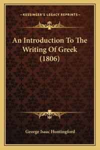 Introduction To The Writing Of Greek (1806)
