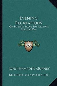 Evening Recreations