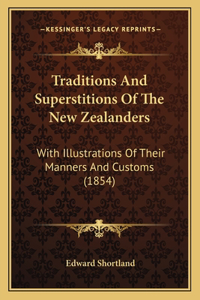 Traditions And Superstitions Of The New Zealanders