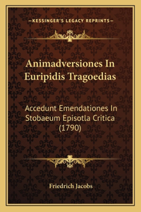 Animadversiones In Euripidis Tragoedias