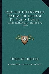 Essai Sur Un Nouveau Systeme De Defense De Places Fortes
