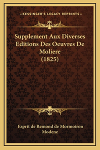 Supplement Aux Diverses Editions Des Oeuvres De Moliere (1825)