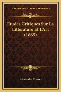 Etudes Critiques Sur La Litterature Et L'Art (1865)