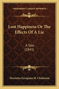 Lost Happiness Or The Effects Of A Lie