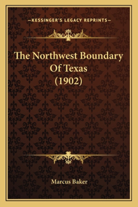 The Northwest Boundary Of Texas (1902)