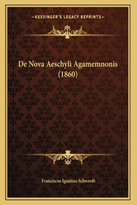 De Nova Aeschyli Agamemnonis (1860)