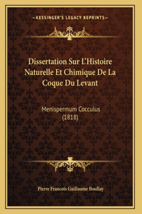 Dissertation Sur L'Histoire Naturelle Et Chimique De La Coque Du Levant