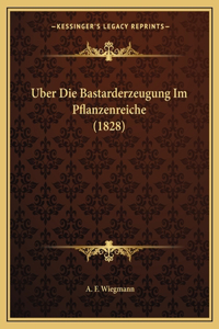 Uber Die Bastarderzeugung Im Pflanzenreiche (1828)