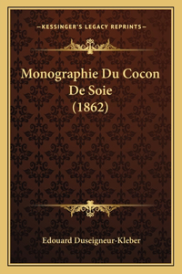 Monographie Du Cocon De Soie (1862)