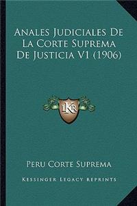 Anales Judiciales De La Corte Suprema De Justicia V1 (1906)